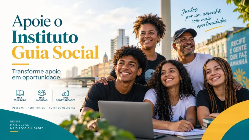 Apoie o Instituto Guia Social: campanha de apoio a projetos sociais, inclusão, educação e oportunidades no Recife